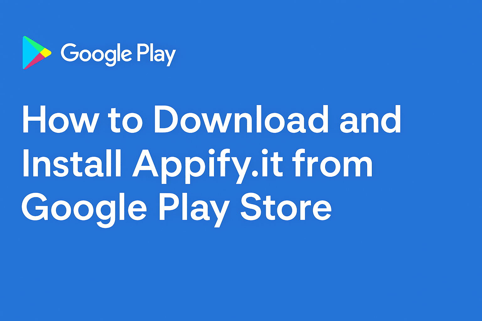  How to Download and Install Appify.it from Google Play Store
