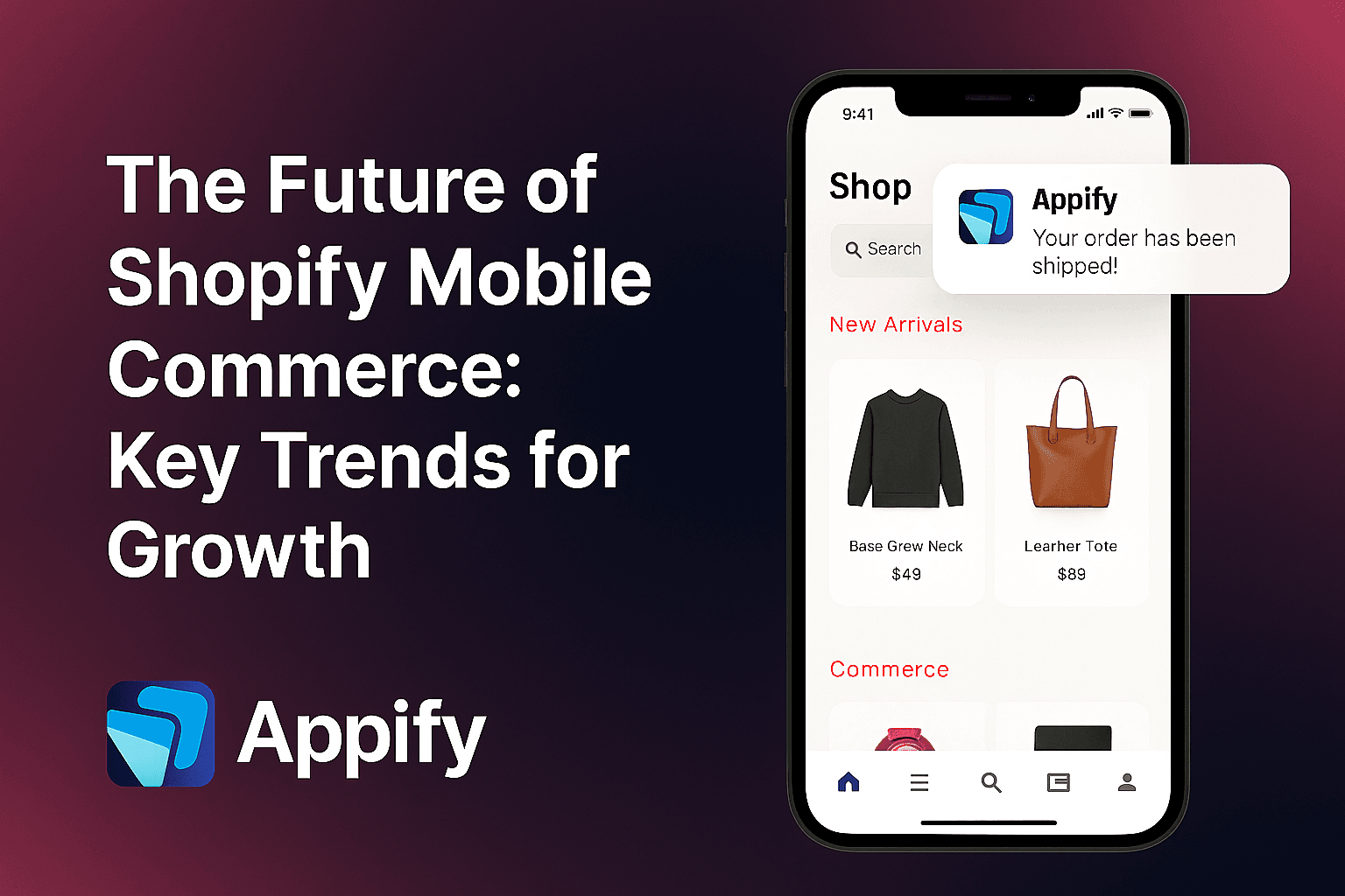 The Future of Shopify Mobile Commerce: Key Trends for Growth