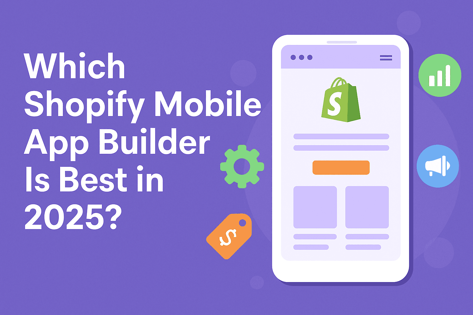Which Shopify Mobile App Builder Is Best in 2025? Feature & Price Breakdown