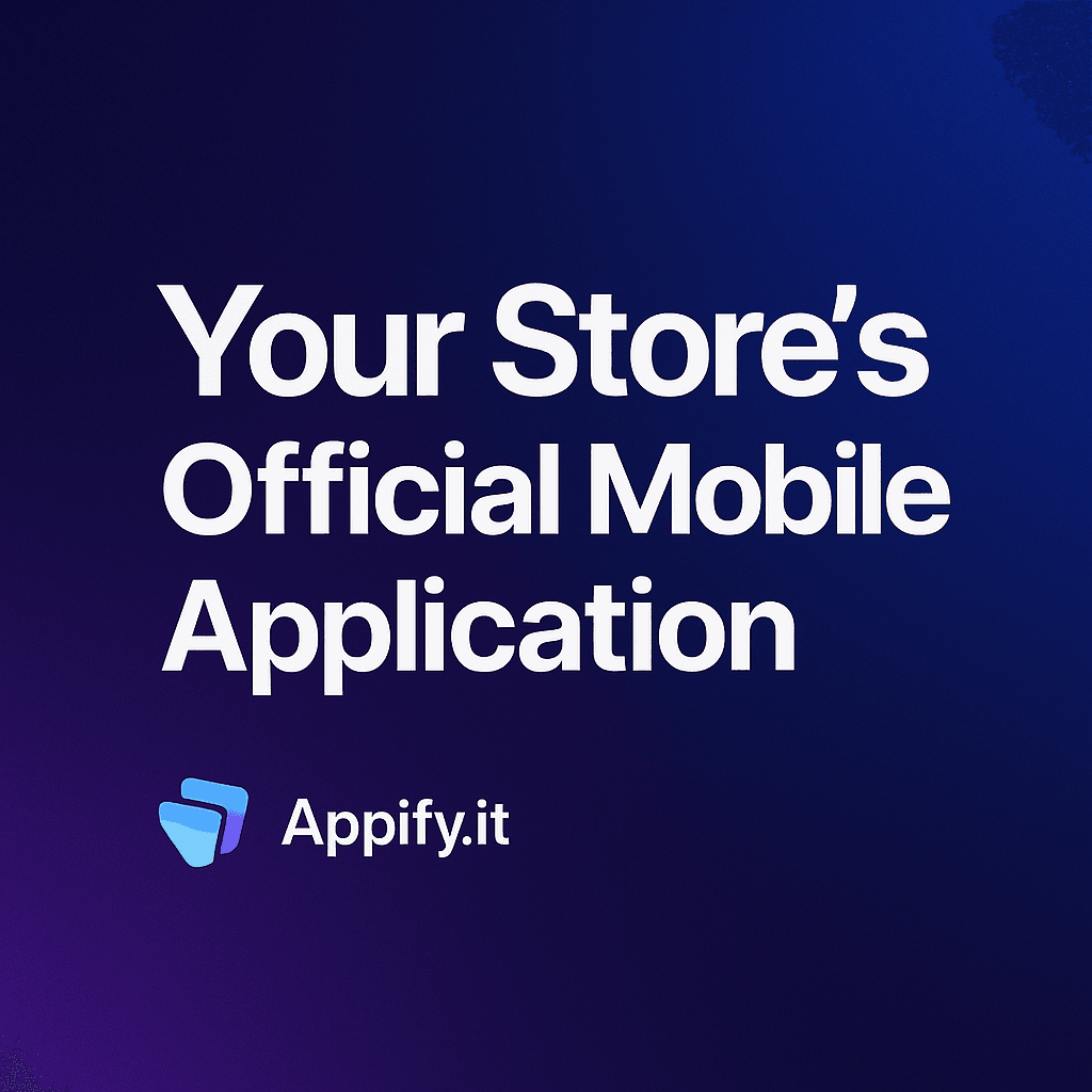 Your Store’s Official Mobile Application
