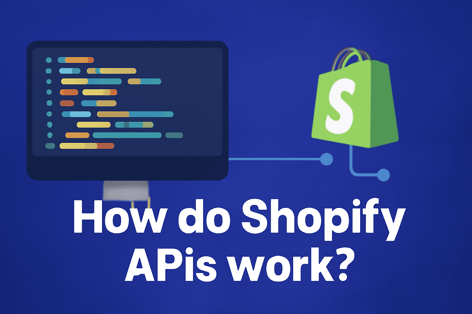 How Do Shopify APIs Work?