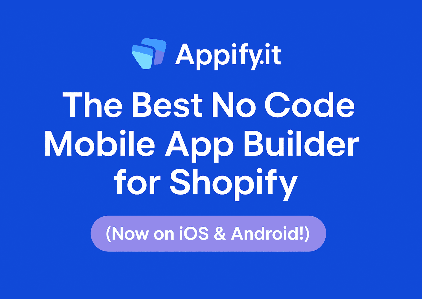 The Best No Code Mobile App Builder for Shopify (Now on iOS & Android!)