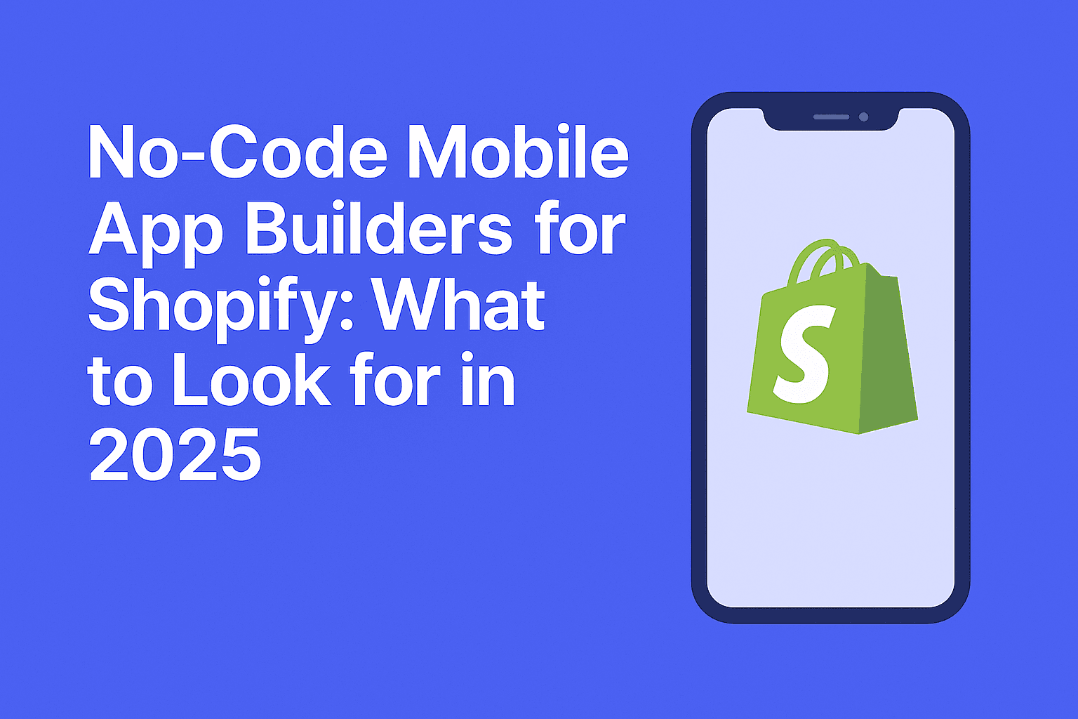 Top No-Code Mobile App Builders for Shopify